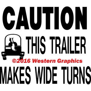 Caution Wide Turns - Style #663